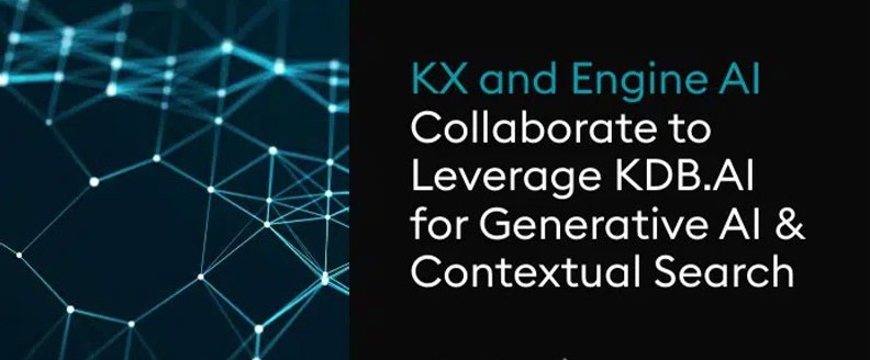 KX与Engine AI建立合作，旨在提供原生、生成式人工智能平台